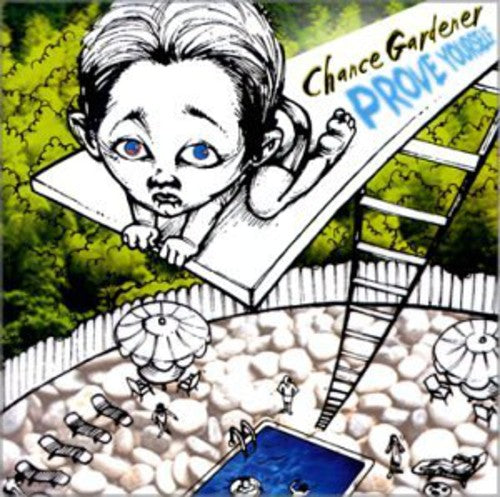 Chance Gardener: Prove Yourself - COMPACT DISCS