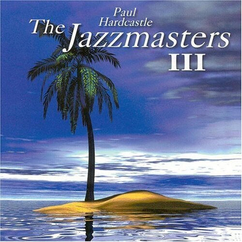 Hardcastle, Paul: Jazzmasters, Vol. 3