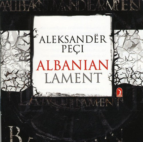 Aleksandër Peçi: Albanian Lament - COMPACT DISCS