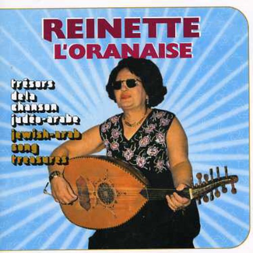 L'Oranaise, Reinette: Jewish-Arab Song Treasures