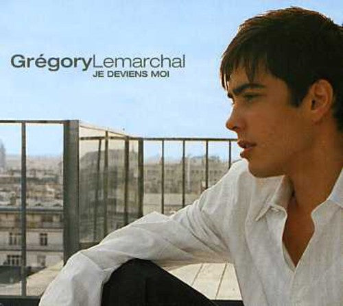 Lemarchal, Gregory: Je Deviens Moi