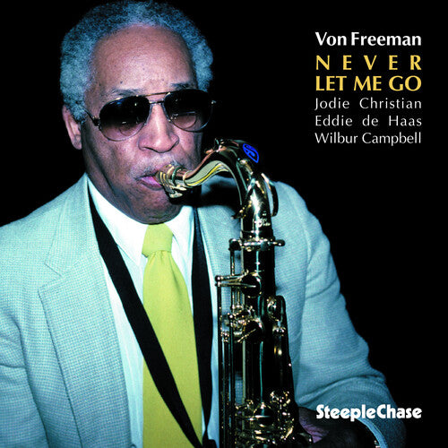 Von Freeman: Never Let Me Go - COMPACT DISCS