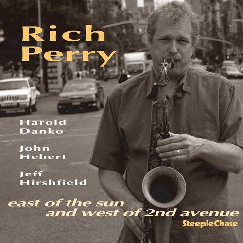 Rich Perry: East Of The Sun and West Of 2nd Avenue - COMPACT DISCS