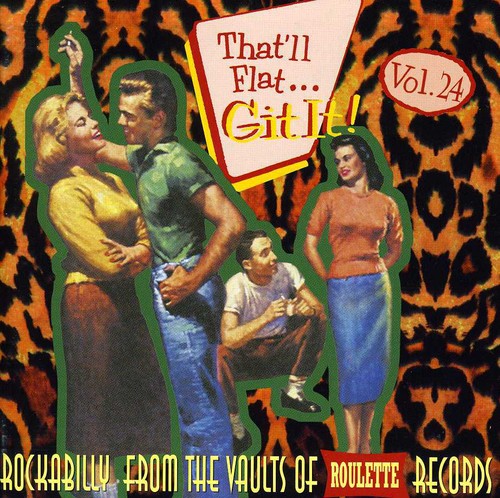 That'Ll Flat Git It! 24 / Various: That'll Flat Git It, Vol. 24