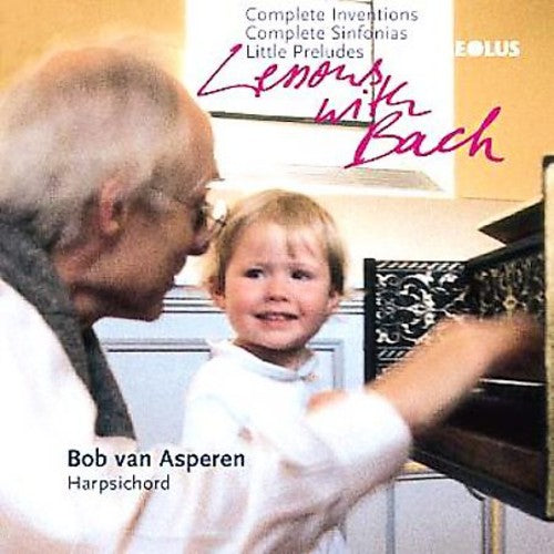 Bach / Van Asperen: Lessons with Bach