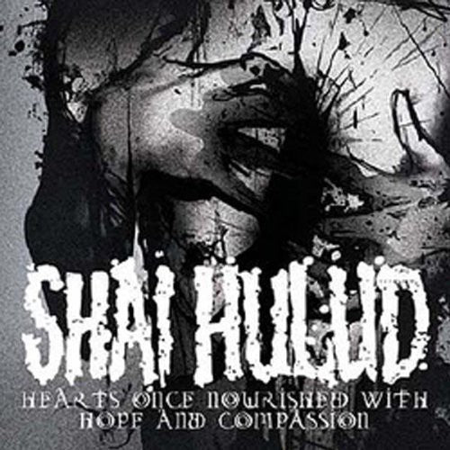 Shai Hulud: Hearts Once Nourished with Hope & Compassion