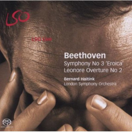 Beethoven / Lso / Haitink: Symphony No 3 Leonore Overture No 2 - SUPER-AUDIO CD