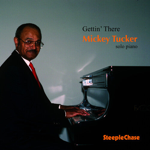 Mickey Tucker: Gettin There - COMPACT DISCS