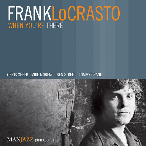 Frank LoCrasto: When You're There - COMPACT DISCS