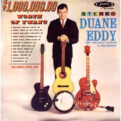 Eddy, Duane: $1,000,000.00 Worth Of Twang
