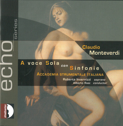 Monteverdi / Invernizzi / Rasi: Music for Solo Voice & Instruments