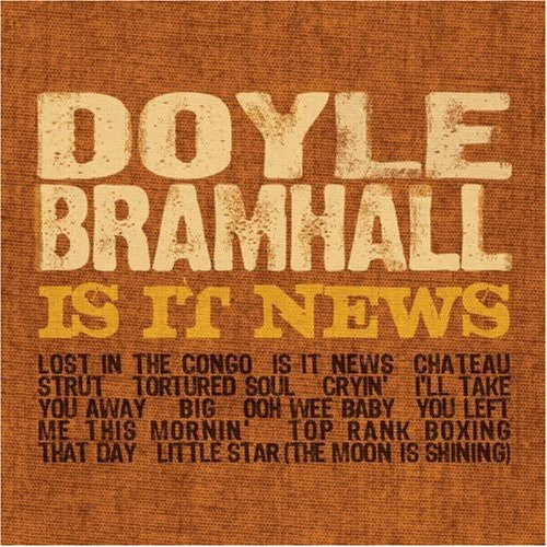 Bramhall, Doyle: Is It News