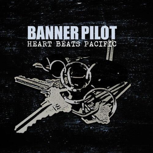 Banner Pilot: Heart Beats Pacific - VINYL LP