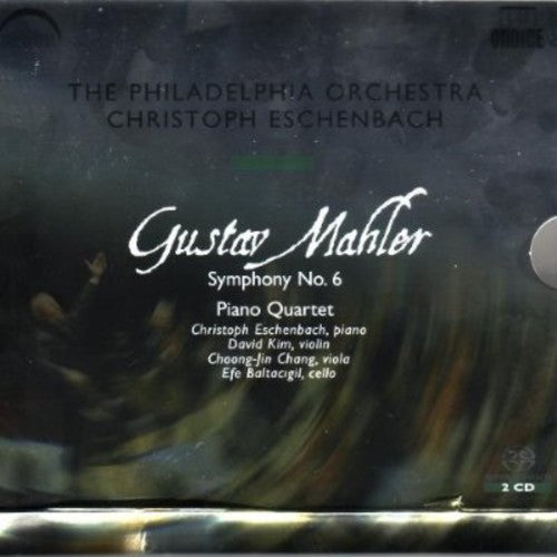Mahler / Kim / Chang / Phl / Eschenbach: Symphony No 6 - Piano Quartet - SUPER-AUDIO CD
