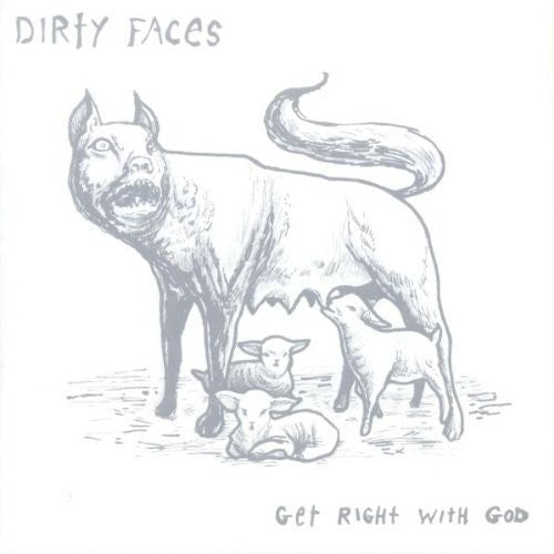 Dirty Faces: Get Right with God