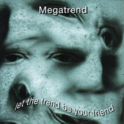 Megatrend: Let the Trend Be Your Friend - COMPACT DISCS
