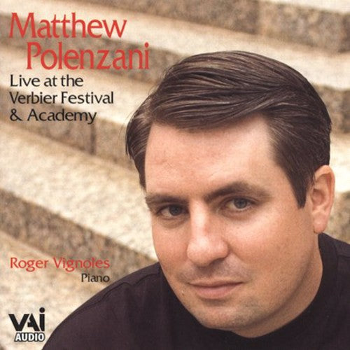 Polenzani, Matthew: Live at the Verbier Festival 2003
