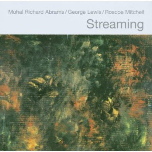 Abrams, Muhal Richard / Lewis, George: Streaming