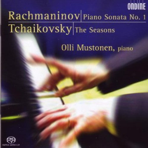Rachmaninoff / Tchaikovsky / Mustonen: Piano Sonatas 1 / Seasons - SUPER-AUDIO CD
