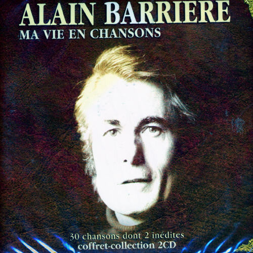 Barriere, Alain: Ma Vien en Chanson