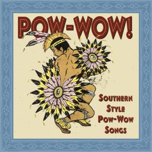 Pow-Wow: Southern Style Pow-Wow Songs / Various: Pow-wow: Southern Style Pow-wow Songs / Various