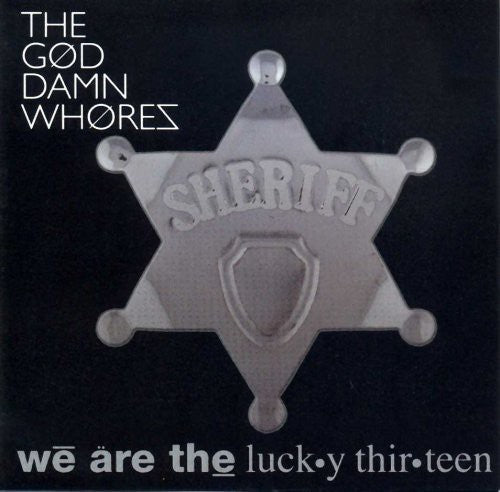 God Damn Whores: We Arte the Lucky 13