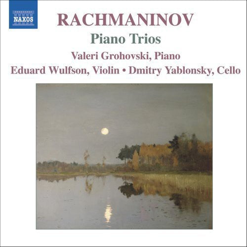 Rachmaninoff / Wulfson / Yablonsky / Grohovski: Piano Trios 1 & 2