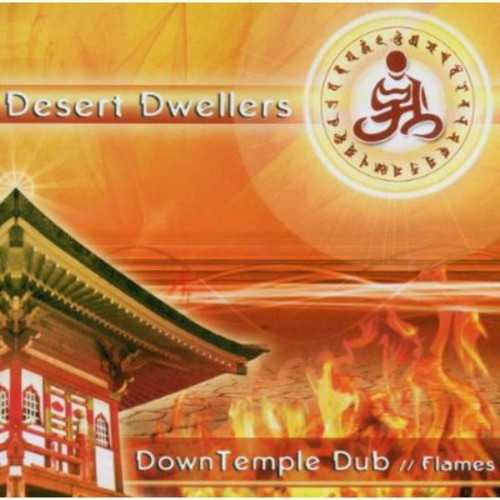 Desert Dwellers: Downtemple Dub: Flames