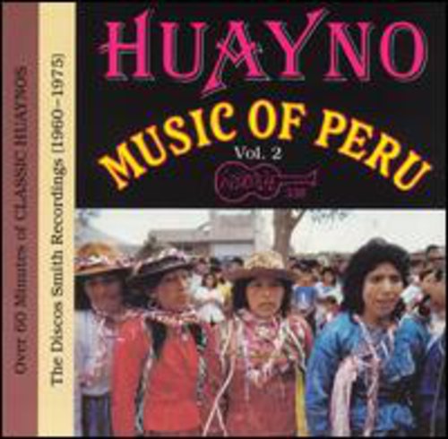 Huayno Music of Peru 2 / Various: Huayno Music of Peru 2 / Various