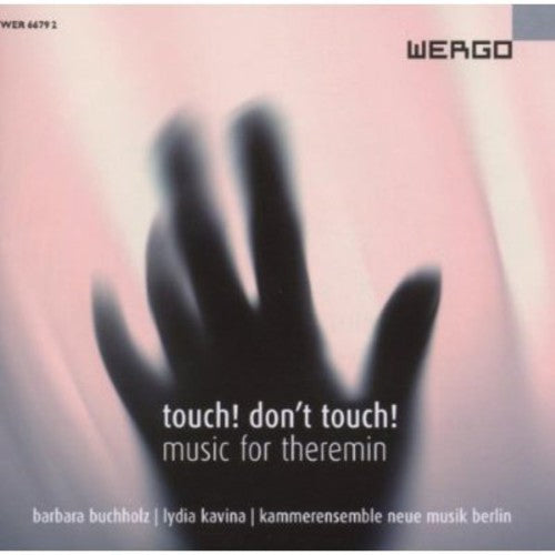 Buchholz, Barbara / Kavina, Lydia: Touch Don't Touch - Music for Theremin