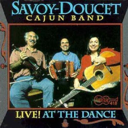 Savoy Doucet Cajun Band: Live at the Dance