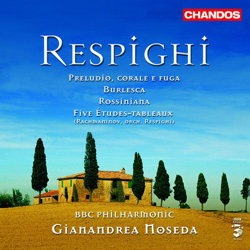 Respighi / BBC Philharmonic / Noseda: Gianandrea Noseda