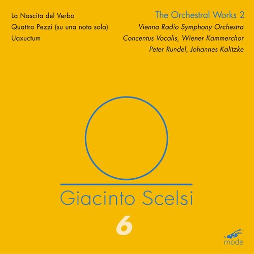 Scelsi / Concentus Vocalis / Rundel / Kalitzke: Orchestral Works 2: La Nascita Del Verbo