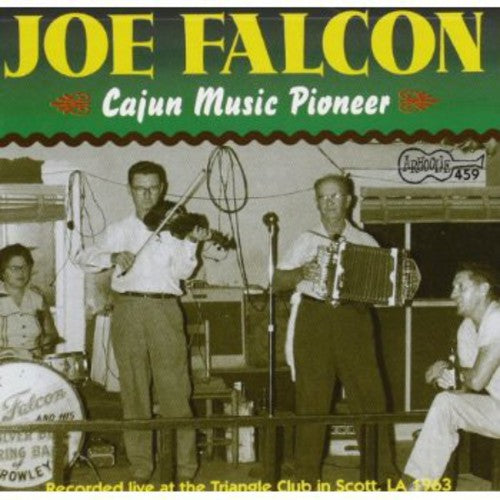 Falcon, Joe: Cajun Music Pioneer