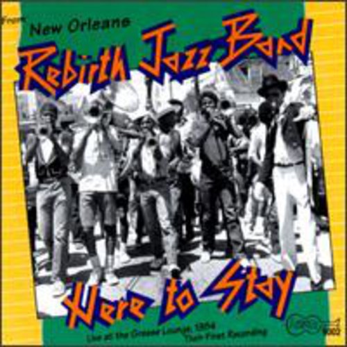 Rebirth Jazz Band: Here to Stay