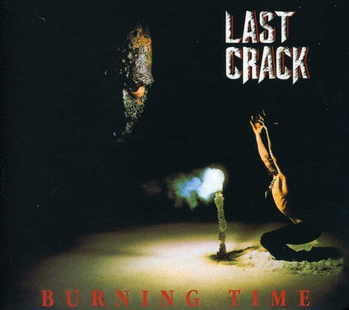 Last Crack: Burning Time