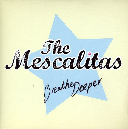 Mescalitas: Breathe Deeper