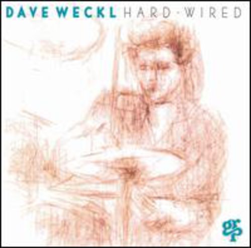 Weckl, Dave: Hard Wired