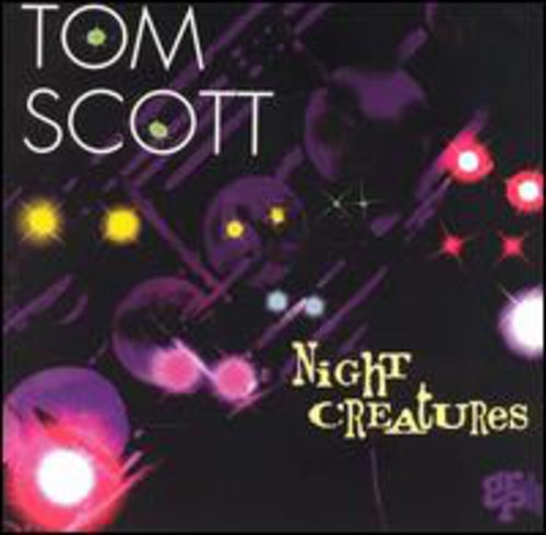 Scott, Tom: Night Creatures