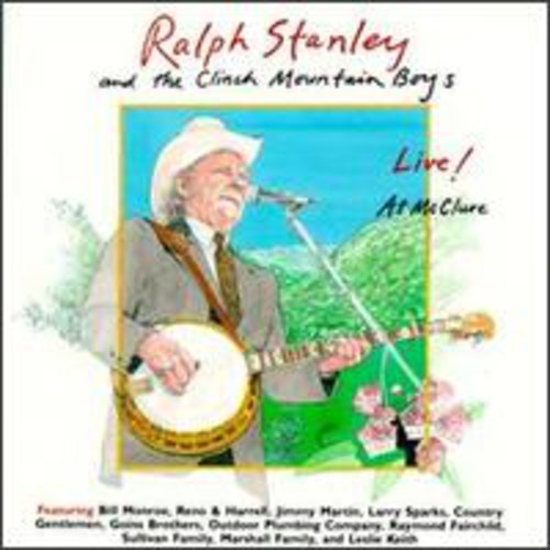Stanley, Ralph: Live at McClure