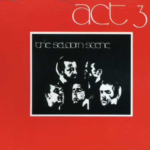 Seldom Scene: Act Three