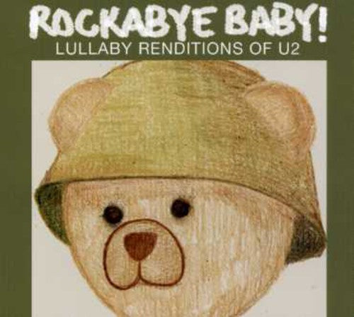 Rockabye Baby!: Lullaby Renditions Of U2