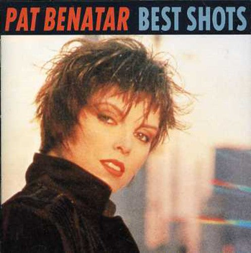 Benatar, Pat: Best Shots