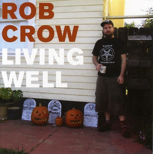 Crow, Rob: Living Well