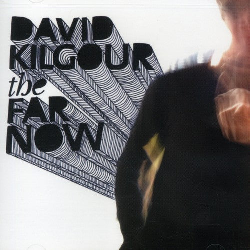 Kilgour, David: The Far Now