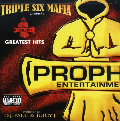 Three 6 Mafia ( Triple Six Mafia ): Prophet's Greatest Hits