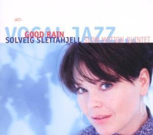 Slettahjell, Solveig: Good Rain