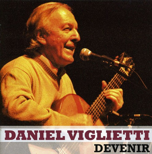 Viglietti, Daniel: Devenir