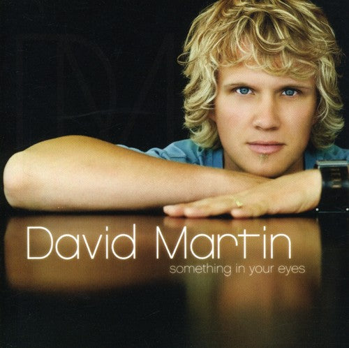 Martin, David: Something in Your Eyes