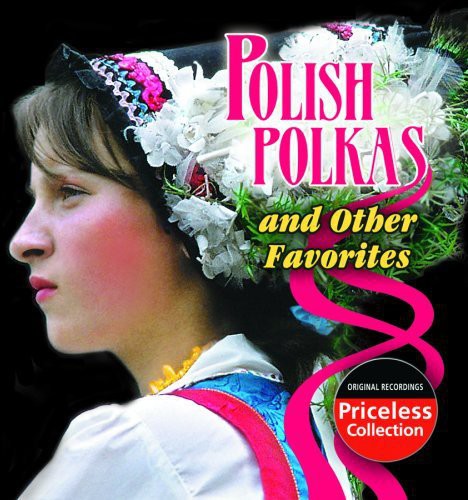 Polish Radio & Polka Band: Polish Polkas and Other Favorites